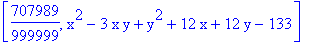 [707989/999999, x^2-3*x*y+y^2+12*x+12*y-133]